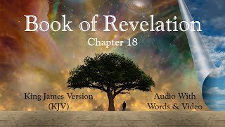 Revelation Chapter 18  Holy Bible King James Version KJV  Audio with Words amp Video [upl. by Aikmat]