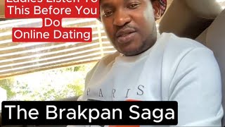 The Brakpan Saga Ladies Listen To This Before You Date [upl. by Oecile944]