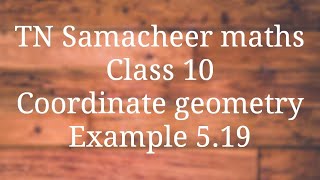 Example 519 Class 10 Coordinate geometry Tamilnadu Samacheer maths Nithyaganesh Maths [upl. by Mada]