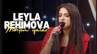 Leyla Rehimova  Mohtesem canlı ifalar  Yeni [upl. by Enela580]