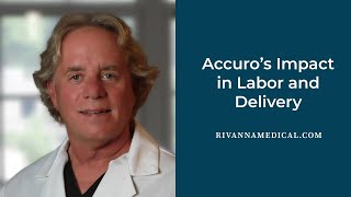 Accuro’s Impact in Labor and Delivery [upl. by Wernher]