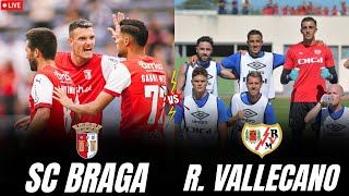 AMIGÁVEL SC BRAGA 22 RAYO VALLECANO  EM DIRETO [upl. by Hselin]