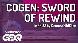 COGEN SWORD OF REWIND by DemonchildElise in 4452  Summer Games Done Quick 2022 [upl. by Leahsim756]