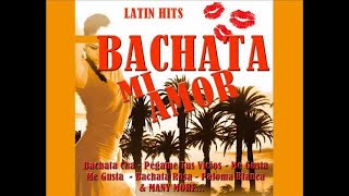 The best of Bachata  Bachata Mi Amor  Latin Hits [upl. by Osyth]