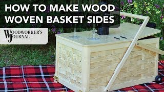 How to Weave a Wood Basket  Picnic Basket Project [upl. by Nitsoj806]