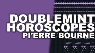 How Doublemint amp Horoscopes by Pierre Bourne was made w PRESETS [upl. by Natlus]