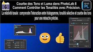 Courbe des Tons et Luma dans PhotoLab 8  Contrôler les Tonalités avec Précision  Relativité tonale [upl. by Niwhsa]