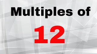 Multiples of 12 [upl. by Outhe]