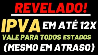 Como PARCELAR o IPVA em até 12x no Cartão IPVA PARCELADO Mesmo Se Estiver Atrasado  TODOS ESTADOS [upl. by Yltsew]