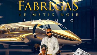 fabregas EMBOMBO clip officiel [upl. by Macswan]