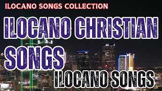 ILOCANO CHRISTIAN SONGS [upl. by Arlinda]