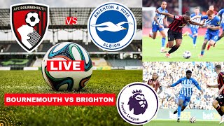 Bournemouth vs Brighton Live Stream Premier League Football EPL Match Today Score Highlights FC Vivo [upl. by Erdied]