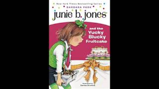 Junie B Jones and the Yucky Blucky Fruitcake Book 5 [upl. by Herrera466]