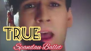 TRUE  song by Spandau Ballet w lyrics [upl. by Ariayek]