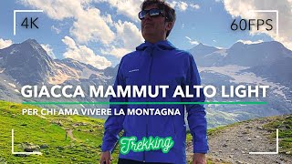 RECENSIONE GIACCA MAMMUT TREKKING ALTO LIGHT HS 2024  4K  CAMMINARE IN MONTAGNA [upl. by Eerot570]