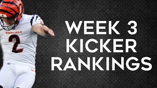 Top 12 Kicker Rankings Week 3 Fantasy Football [upl. by Izy]