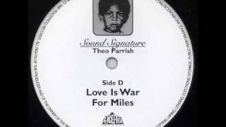 Theo Parrish  Love Is War For Miles [upl. by Eartha]