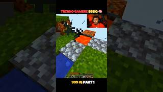 Techno Gamerz MINECRAFT 999 IQ Gameplay 🧠  PART1  minecraft [upl. by Tierza621]