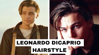 How To Get Leonardo DiCaprio Hairstyle [upl. by Deraj]