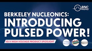 BNC  High Voltage Webinar Introducing Pulsed Power [upl. by Lais]