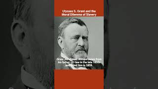 Ulysses Grant and the Moral Dilemma of Slavery civilwar history insightsinbiography [upl. by Omero]