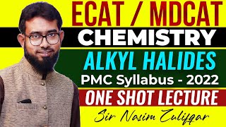 Alkyl Halides in ONE SHOT for ECATMDCAT PMC Syllabus  2022 [upl. by Emlyn]