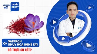 Saffron Nhuỵ hoa nghệ tây có thực sự tốt  DS Phan Tiểu Long l YouMed ơi thuốc gì đây EP 31 [upl. by Thorlay]