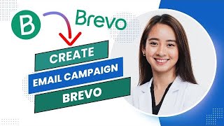 How to Create Email Campaign in Brevo Full Guide [upl. by Kort]