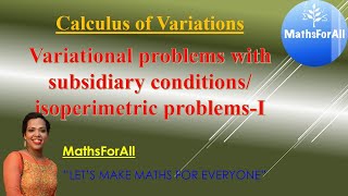 Lecture 20a Variational problems with subsidiary conditions isoperimetric problems part 1 [upl. by Lorenzo]