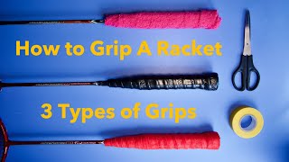 How To Grip Badminton Racket  Prep  3 Ways [upl. by Leonhard679]