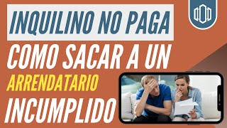 Inquilino No paga la Renta  Como Puedo Sacarlo de mi Casa [upl. by Ardelia]