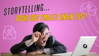 Pourquoi et comment utiliser le storytelling dans tes emails pour de meilleurs résultats [upl. by Esra]