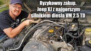 Ryzykowny zakup Terenwizji Jeep XJ z silnikiem diesla VM 25 TD [upl. by Odysseus]