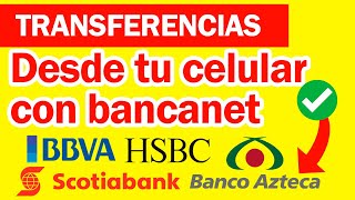 Como Realizar Transferencia BANAMEX Desde Mi Celular a Cualquier Banco Usando APP Bancanet [upl. by Utir]