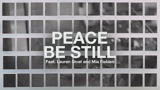 Peace Be Still Feat Lauren Sloat amp Mia Fieldes  The Belonging Co [upl. by Ahsiekel]