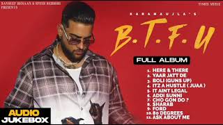 BTFU  Karan Aujla Full Album JUKEBOX  Apex Records  Latest Punjabi Songs 2021 [upl. by Mika]