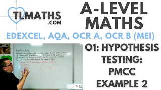 ALevel Maths O107 Hypothesis Testing PMCC Example 2 [upl. by Etra]