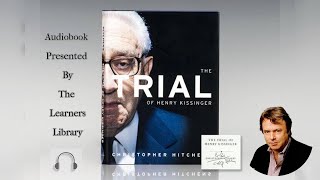 The Trial of Henry Kissinger by Christopher Hitchens Chapters 15  Audiobook Part 1 of 2 [upl. by Natsirhc]