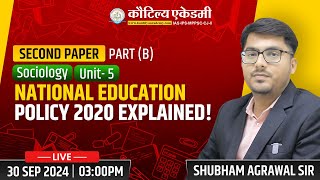 Live Session on NEP 2020  Sociology Paper 2 Part B Unit 5 with Shubham Agrawal Sir  Day 1 [upl. by Kraul988]