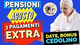 PENSIONI AGOSTO 👉 3 PAGAMENTI EXTRA DATE  BONUS CEDOLINO❗️ [upl. by Jackqueline]