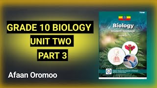 GRADE 10 BIOLOGY UNIT TWO PART 3 Afaan Oromoo [upl. by Ahsal]