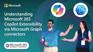 Understanding Copilot for M365 Extensibility via MS Graph Connectors  M365 Community Conference [upl. by Arrais]