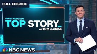 Top Story with Tom Llamas  March 14  NBC News NOW [upl. by Serene]