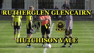 Rutherglen Glencairn v Hutchison Vale 31st August 2024 [upl. by Dirk]