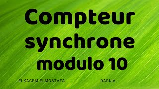 Logique séquentielle 6 compteur synchrone modulo 10 [upl. by Spector695]