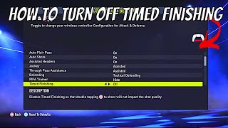 HOW TO TURN OFFON TIMED FINISHING ON FIFA 22 [upl. by Holleran]