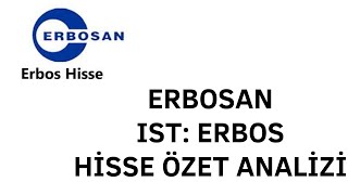 ERBOS ERBOSAN HİSSE ÖZET ANALİZ [upl. by Lorola288]