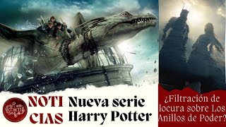 NOTICIAS Y RUMORES  Serie de HARRY POTTER y ¿filtración de locura en LOS ANILLOS DE PODER [upl. by Antonetta]