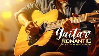 Deeply Relaxing Guitar Music Helps You Regain Your Spirit Romantic Melodies Relieve Stress [upl. by Aziaf907]