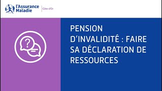 Pension dinvalidité  Calcul de la pension d’invalidité  faire sa déclaration de ressources [upl. by Powe]